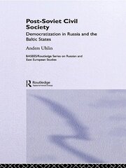 Post-Soviet Civil Society: Democratization in Russia and the Baltic States book cover