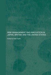 Risk Management and Innovation in Japan, Britain and the USA book cover