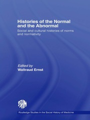 Histories of the Normal and the Abnormal: Social and Cultural Histories of Norms and Normativity book cover