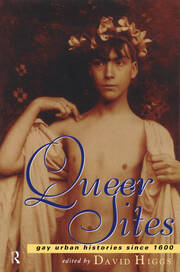Queer Sites: Gay Urban Histories Since 1600 book cover