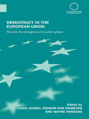 Democracy in the European Union: Towards the Emergence of a Public Sphere book cover
