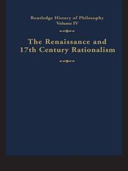 Routledge History of Philosophy Volume IV: The Renaissance and Seventeenth Century Rationalism book cover