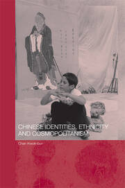 Chinese Identities, Ethnicity and Cosmopolitanism book cover