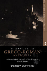 Miracles in Greco-Roman Antiquity: A Sourcebook for the Study of New Testament Miracle Stories book cover