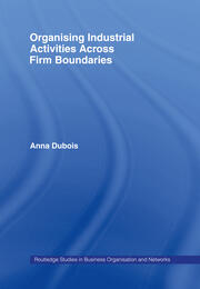Organizing Industrial Activities Across Firm Boundaries book cover