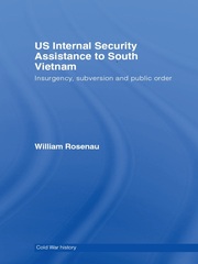 US Internal Security Assistance to South Vietnam: Insurgency, Subversion and Public Order book cover