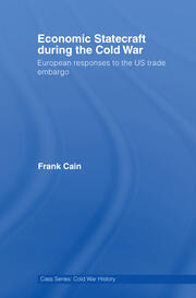 Economic Statecraft during the Cold War: European Responses to the US Trade Embargo book cover