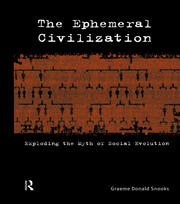 The Ephemeral Civilization: Exploding the Myth of Social Evolution book cover