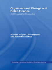 Organisational Change and Retail Finance: An Ethnographic Perspective book cover