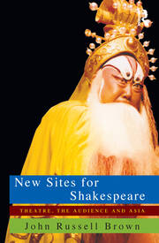 New Sites For Shakespeare: Theatre, the Audience, and Asia book cover