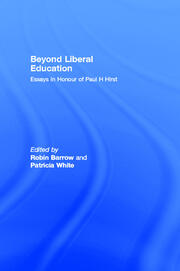 Beyond Liberal Education: Essays in Honour of Paul H Hirst book cover