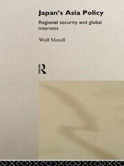 Japan's Asia Policy: Regional Security and Global Interests book cover