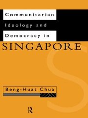 Communitarian Ideology and Democracy in Singapore book cover