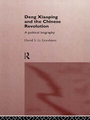 Deng Xiaoping and the Chinese Revolution: A Political Biography book cover