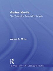 Global Media: The Television Revolution in Asia book cover