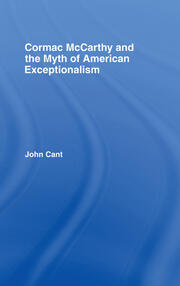 Cormac McCarthy and the Myth of American Exceptionalism book cover