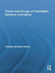 Travel and Drugs in Twentieth-Century Literature book cover