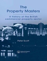 The Property Masters: A history of the British commercial property sector book cover