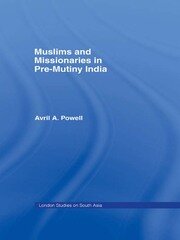 Muslims and Missionaries in Pre-Mutiny India book cover