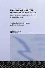 Managing Marital Disputes in Malaysia: Islamic Mediators and Conflict Resolution in the Syariah Courts book cover