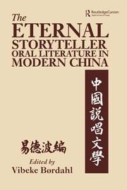 The Eternal Storyteller: Oral Literature in Modern China book cover