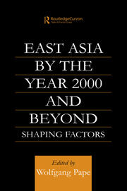 East Asia 2000 and Beyond: Shaping Factors/Shaping Actors book cover