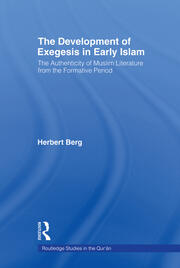 The Development of Exegesis in Early Islam: The Authenticity of Muslim Literature from the Formative Period book cover