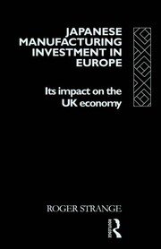 Japanese Manufacturing Investment in Europe: Its Impact on the UK Economy book cover