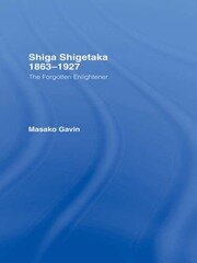 Shiga Shigetaka 1863-1927: The Forgotten Enlightener book cover