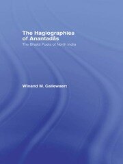 The Hagiographies of Anantadas: The Bhakti Poets of North India book cover