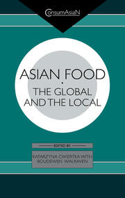 Asian Food: The Global and the Local book cover