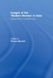 Images of the Modern Woman in Asia: Global Media, Local Meanings book cover