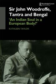 Sir John Woodroffe, Tantra and Bengal: 'An Indian Soul in a European Body?' book cover