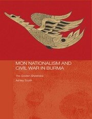 Mon Nationalism and Civil War in Burma: The Golden Sheldrake book cover