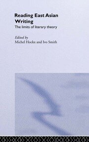 Reading East Asian Writing: The Limits of Literary Theory book cover
