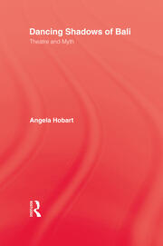Dancing Shadows Of Bali: Theatre and Myth book cover