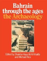Bahrain Through The Ages - the Archaeology book cover