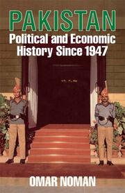 Pakistan: Political and Economic History Since 1947 book cover