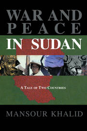 War and Peace In Sudan: A Tale of Two Countries book cover