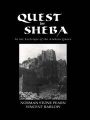 Quest For Sheba: In the Footsteps of the Arabian Queen book cover