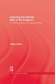 Learning the Sacred Way Of the Emperor: The National Ideals of the Japanese People book cover