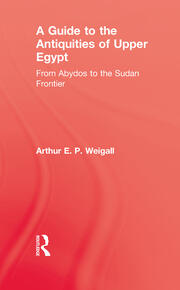 A Guide to the Antiquities of Upper Egypt: From Abydos to the Sudan Frontier book cover