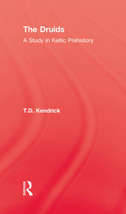 The Druids: A Study in Keltic Prehistory book cover