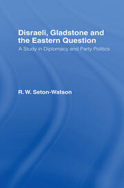 Disraeli, Gladstone & the Eastern Question book cover