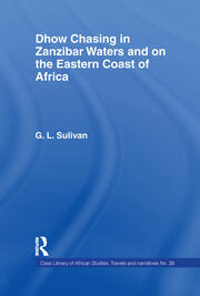 Dhow Chasing in Zanzibar Waters: And on the Eastern Coast of Africa. Narrative of Five Years' Experience in book cover