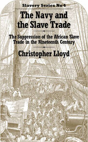 The Navy and the Slave Trade: The Suppression of the African Slave Trade in the Nineteenth Century book cover