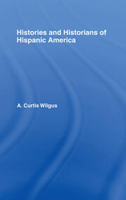 History and Historians of Hispanic America book cover