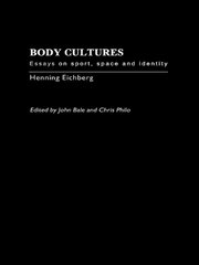 Body Cultures: Essays on Sport, Space & Identity by Henning Eichberg book cover