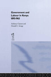 Government and Labour in Kenya 1895-1963 book cover