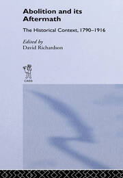 Abolition and Its Aftermath: The Historical Context 1790-1916 book cover
